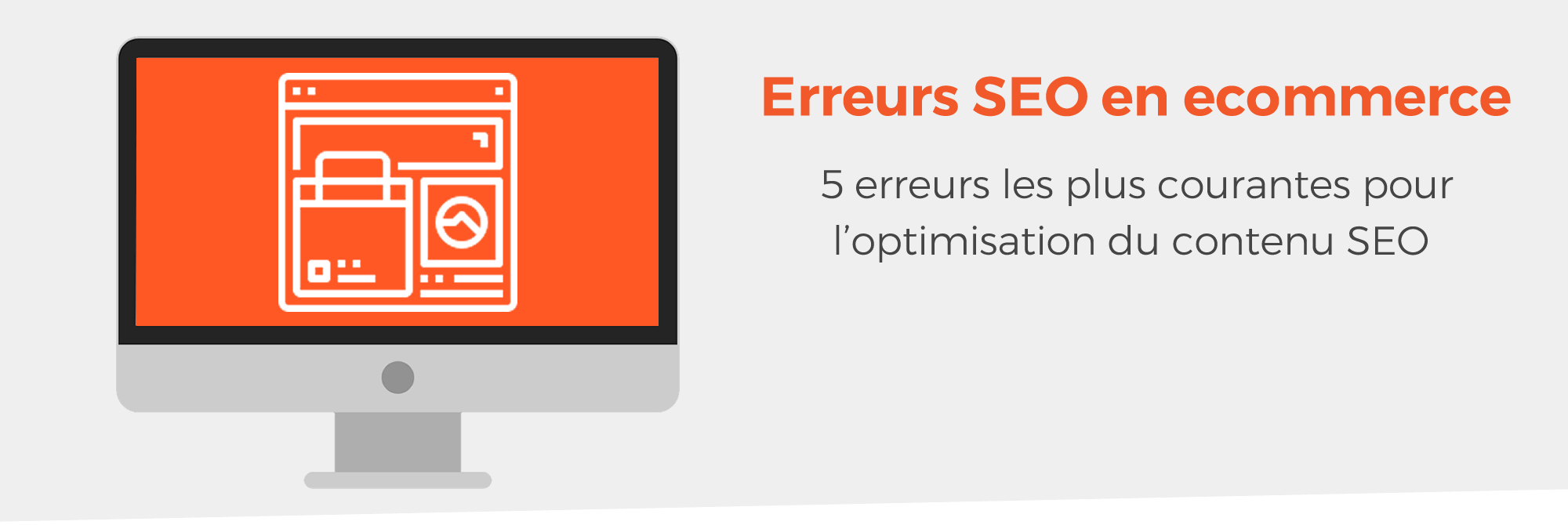 5 erreurs terribles pour le SEO de votre site ecommerce