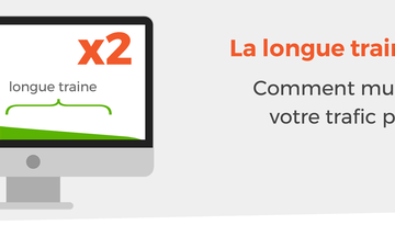Longue traine, multipliez par 2 Longue traine, multipliez par 2